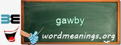 WordMeaning blackboard for gawby